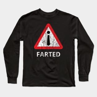 i Farted Warning Symbol - Distressed (Light Text) Long Sleeve T-Shirt